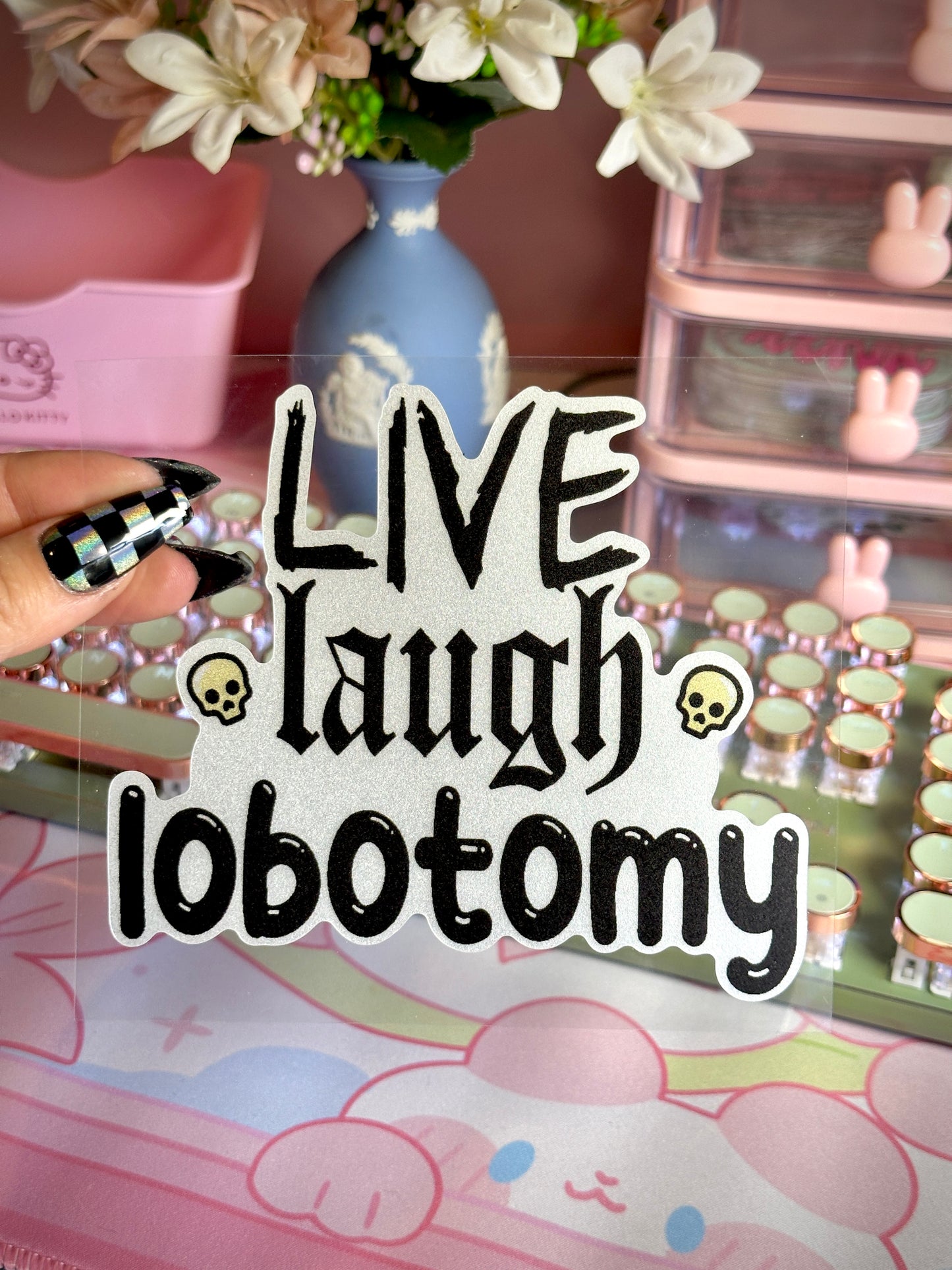 Live Laugh Lobotomy - Car Sticker