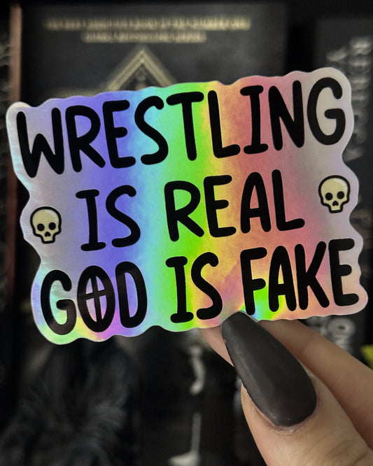 Wrestling is Real God is Fake Waterproof Sticker