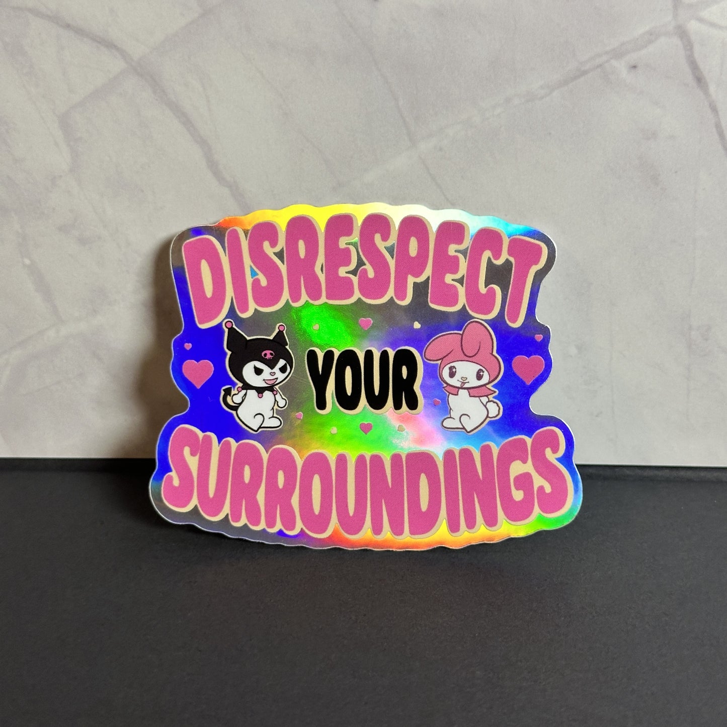 Disrespect Your Surroundings Waterproof Sticker