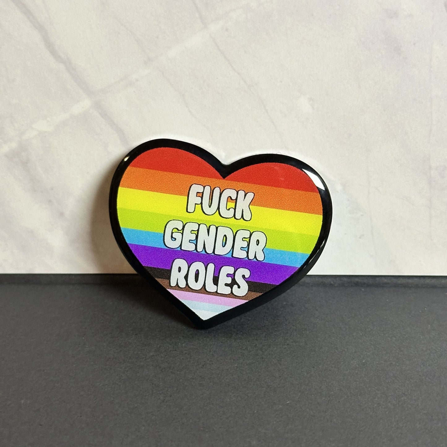 Fuck Gender Roles Rainbow Acrylic Pin