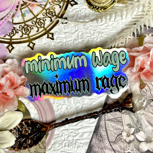 Minimum Wage Maximum Rage Waterproof Sticker