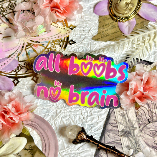 All Boobs No Brain Waterproof Sticker