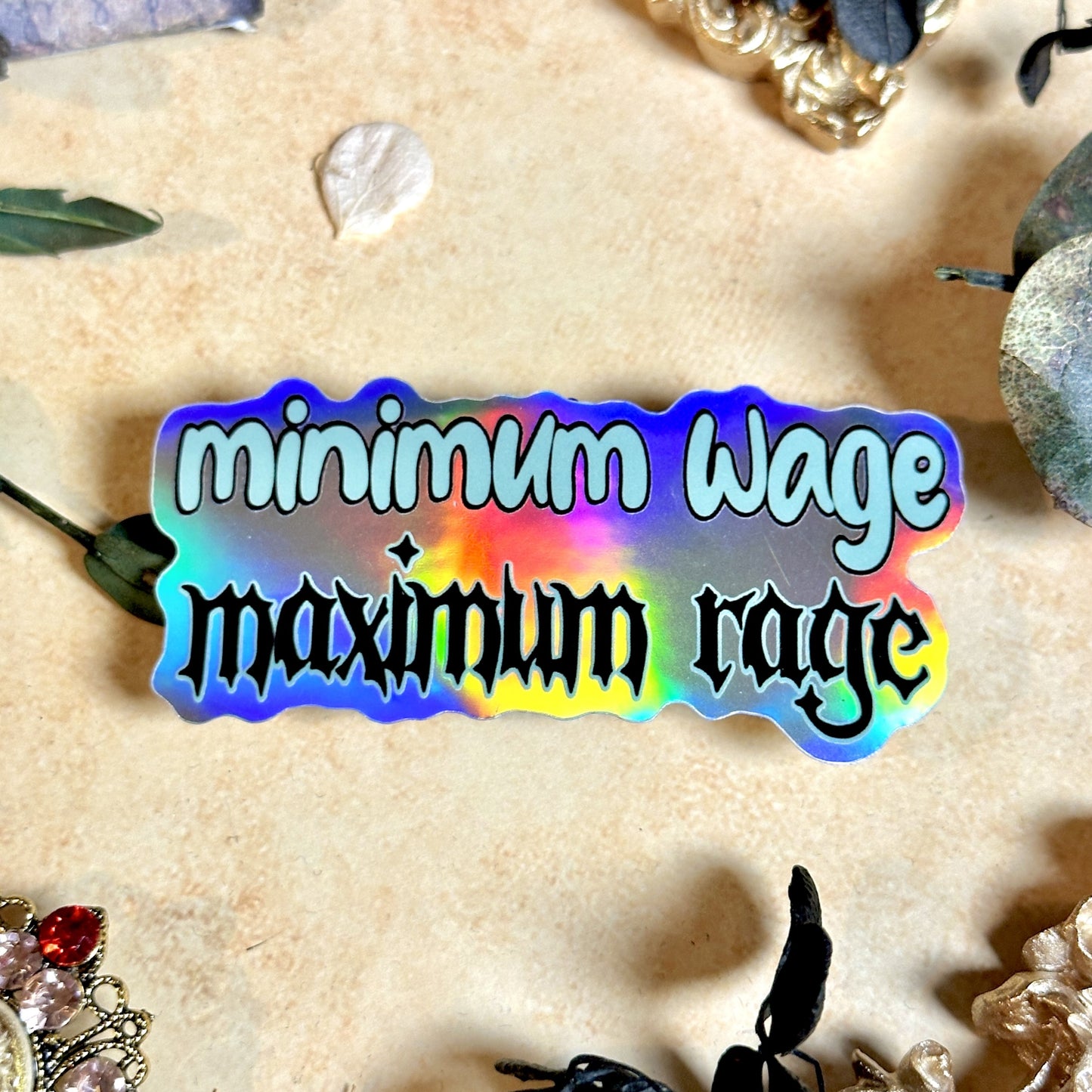 Minimum Wage Maximum Rage Waterproof Sticker