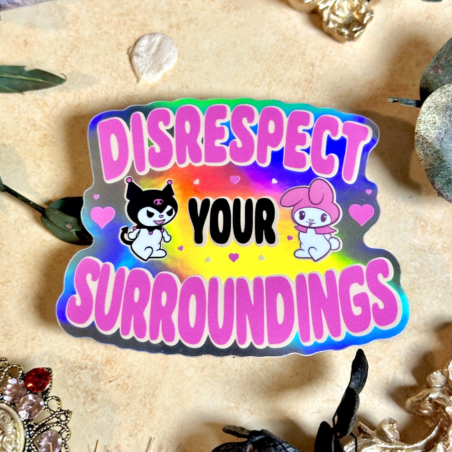 Disrespect Your Surroundings Waterproof Sticker