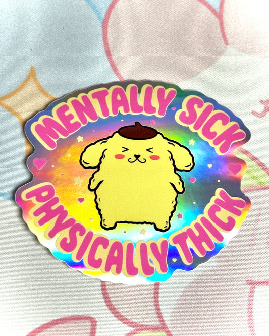 Mentally Sick Physically Thick Waterproof Sticker