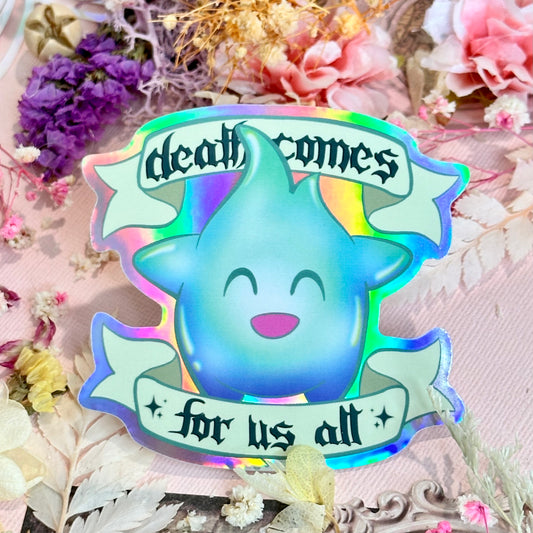 Death Comes For Us All Waterproof Sticker